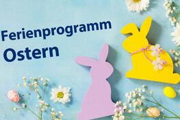 Buntes Osterferienprogramm für Kinder und Jugendliche